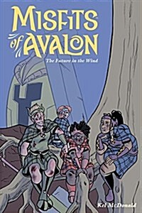 Misfits of Avalon Volume 3: The Future in the Wind (Paperback)