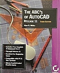 The ABCs of Autocad Release 11 (Paperback, 3 Sub)