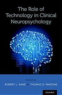 Role of Technology in Clinical Neuropsychology (Hardcover)