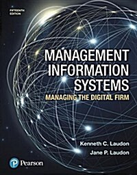 Management Information Systems: Managing the Digital Firm (Hardcover, 15)