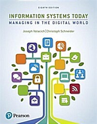 Information Systems Today: Managing the Digital World (Paperback, 8)