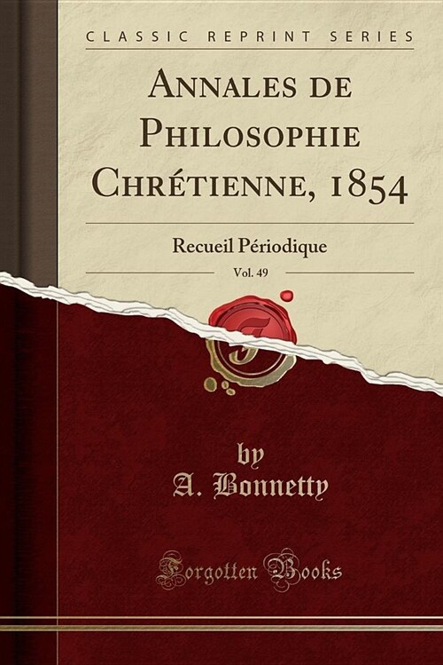 Annales de Philosophie Chretienne, 1854, Vol. 49: Recueil Periodique (Classic Reprint) (Paperback)