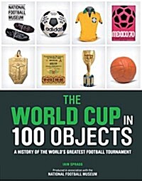 The World Cup in 100 Objects (Hardcover)