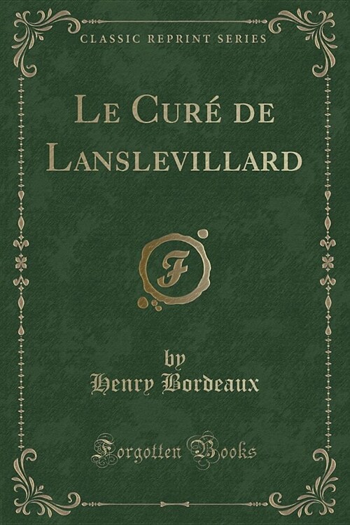 Le Cure de Lanslevillard (Classic Reprint) (Paperback)