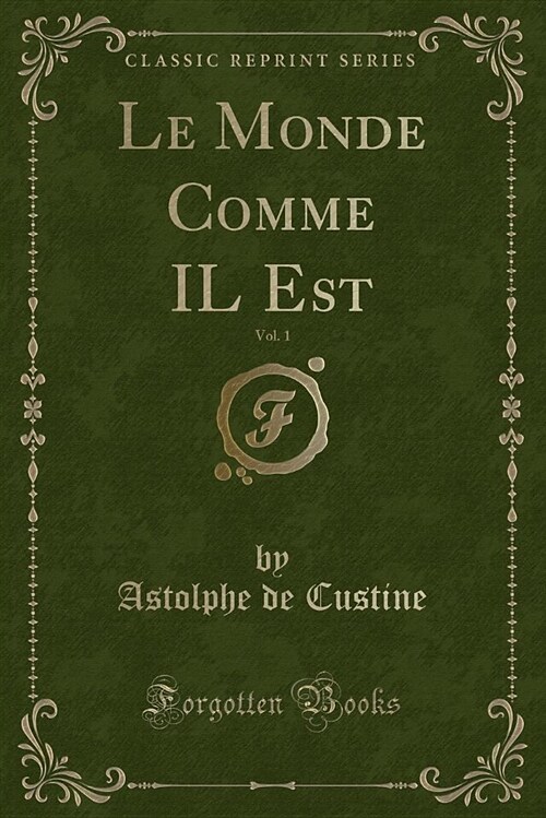 Le Monde Comme Il Est, Vol. 1 (Classic Reprint) (Paperback)