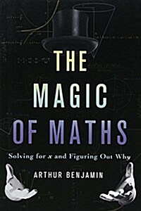 The Magic of Maths (Ind Ed): Solving for X and Figuring Out Why (Paperback)