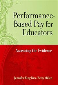 Performance-based pay for educators : assessing the evidence