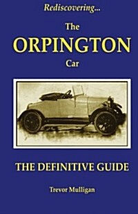 Rediscovering... the Orpington Car (Paperback)