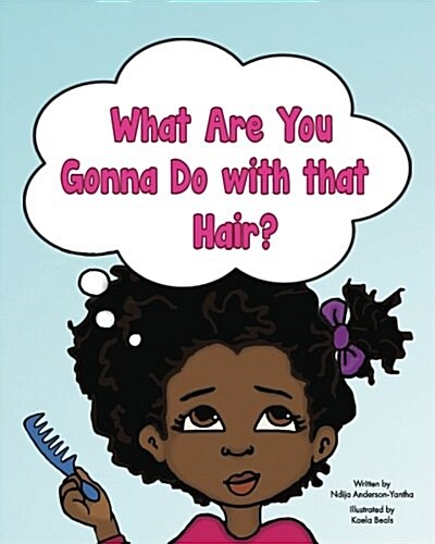 What Are You Gonna Do with That Hair? (Paperback)