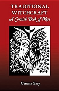 Traditional Witchcraft a Cornish Book of Ways (Paperback)