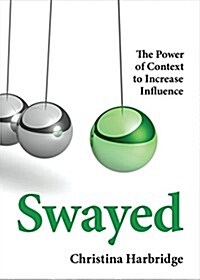 [중고] Swayed: How to Communicate for Impact (Paperback)