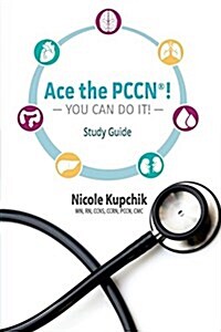 Ace the Pccn You Can Do It! Study Guide (Paperback)