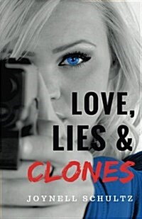 Love, Lies & Clones (Paperback)