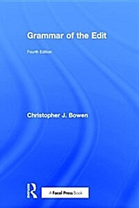 Grammar of the Edit : Fourth Edition (Hardcover, 4 ed)