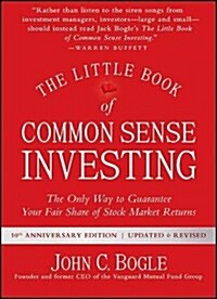 [중고] The Little Book of Common Sense Investing: The Only Way to Guarantee Your Fair Share of Stock Market Returns (Hardcover, 10, Anniversary, Re)