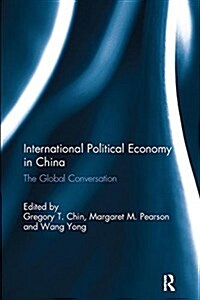 International Political Economy in China : The Global Conversation (Paperback)