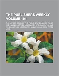 The Publishers Weekly Volume 101 (Paperback)