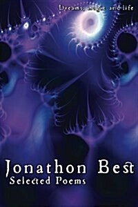 Selected Poems: Jonathon Best: Dreams, Magic and Life (Paperback)