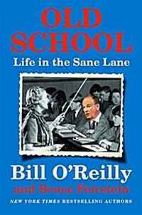 Old School: Life in the Sane Lane (Hardcover)