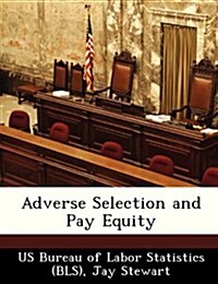 Adverse Selection and Pay Equity (Paperback)