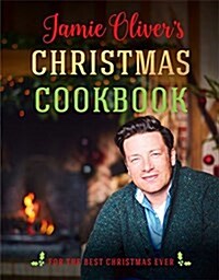 Jamie Olivers Christmas Cookbook: For the Best Christmas Ever (Hardcover)