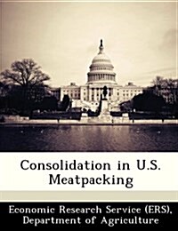Consolidation in U.S. Meatpacking (Paperback)