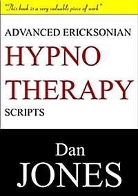 Advanced Ericksonian Hypnotherapy Scripts: Expanded Edition (Paperback)