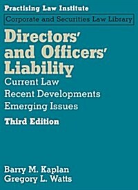 Directors and Officers Liability: Current Law, Recent Developments, Emerging Issues (Loose Leaf, 3)