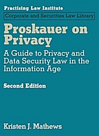 Proskauer on Privacy: A Guide to Privacy and Data Security Law in the Information Age (Loose Leaf, 2)