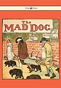 [중고] An Elegy on the Death of a Mad Dog - Illustrated by Randolph Caldecott (Paperback)