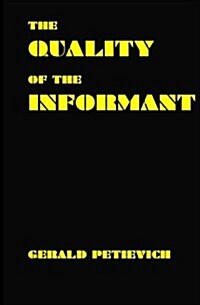 The Quality of the Informant (Paperback)