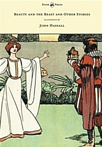 Beauty and the Beast and Other Stories - Illustrated by John Hassall (Paperback)