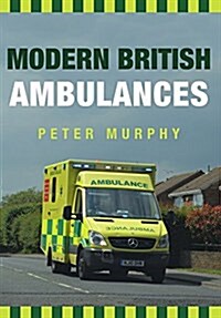 Modern British Ambulances (Paperback)