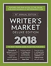Writers Market Deluxe Edition 2018: The Most Trusted Guide to Getting Published (Paperback, 18)