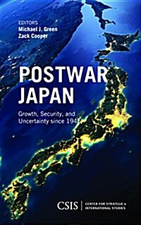 Postwar Japan: Growth, Security, and Uncertainty Since 1945 (Hardcover)