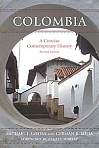 Colombia: A Concise Contemporary History (Hardcover, 2)