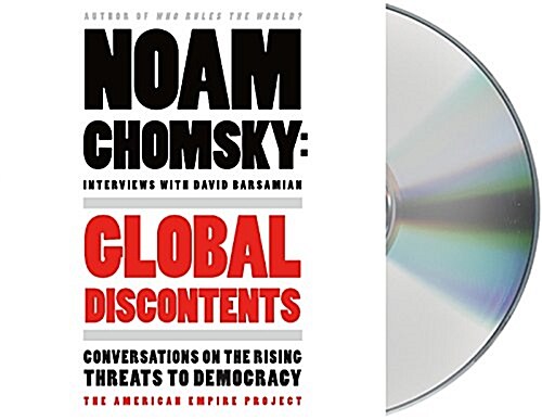 Global Discontents: Conversations on the Rising Threats to Democracy (Audio CD)