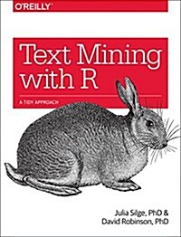 Text Mining with R: A Tidy Approach (Paperback)