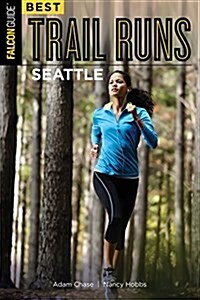 Best Trail Runs Seattle (Paperback)