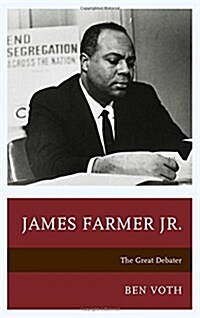 James Farmer Jr.: The Great Debater (Hardcover)