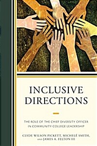 Inclusive Directions: The Role of the Chief Diversity Officer in Community College Leadership (Hardcover)