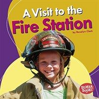 A Visit to the Fire Station (Library Binding)