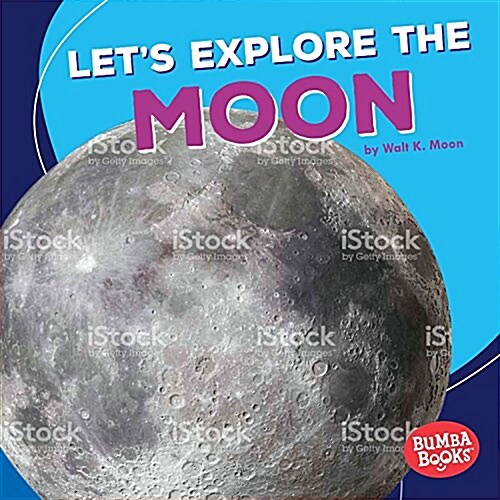Lets Explore the Moon (Library Binding)