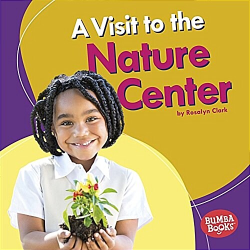 A Visit to the Nature Center (Library Binding)