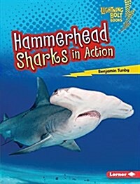 Hammerhead Sharks in Action (Library Binding)