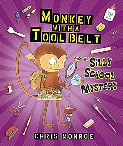 Monkey with a Tool Belt and the Silly School Mystery (Hardcover)