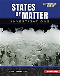 States of Matter Investigations (Library Binding)