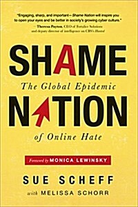 Shame Nation: The Global Epidemic of Online Hate (Hardcover)