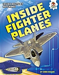 Inside Fighter Planes (Library Binding)