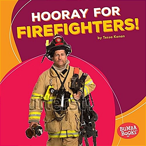 Hooray for Firefighters! (Library Binding)